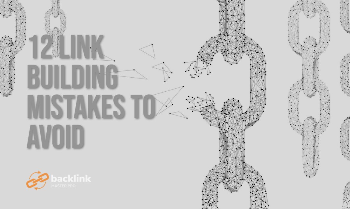 12 Link Building Mistakes to Avoid